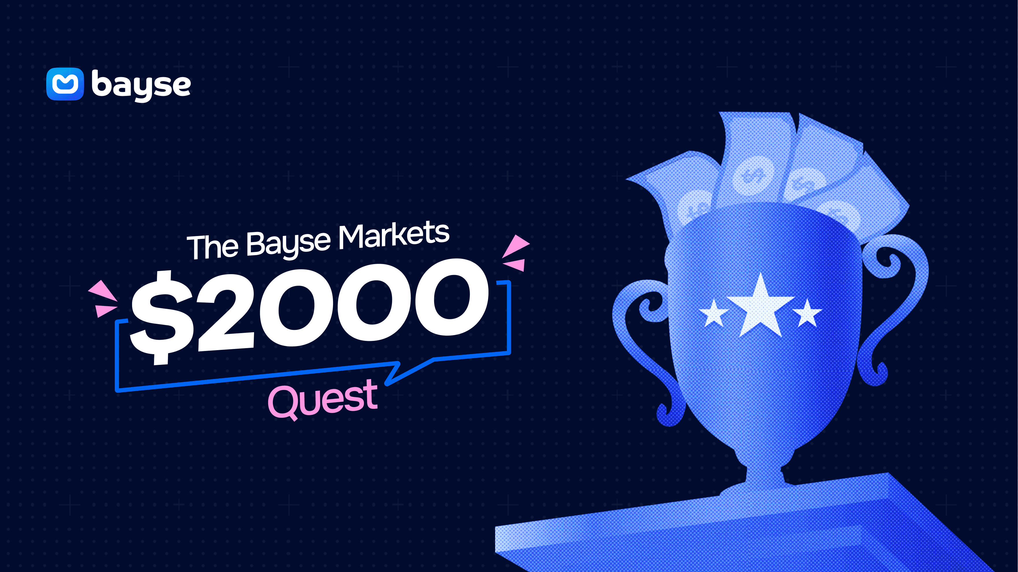 All You Need To Know About The Bayse $2,000 Quest