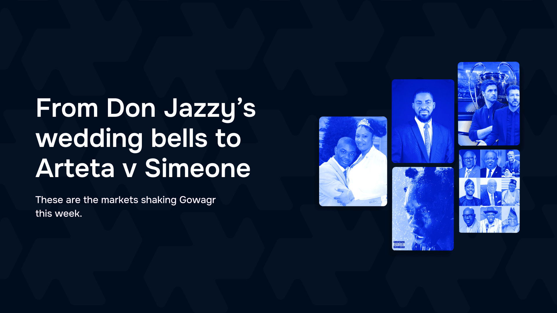 From Don Jazzy’s wedding bells to Arteta v Simeoné — This Week on Gowagr!